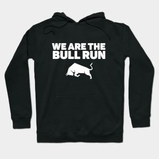 We are the Bull Run - Bitcoin Crypto Hoodie